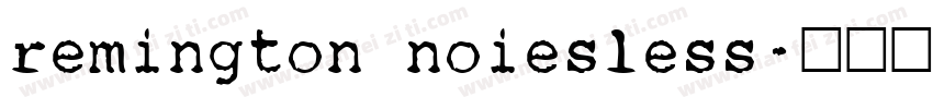 remington noiesless字体转换